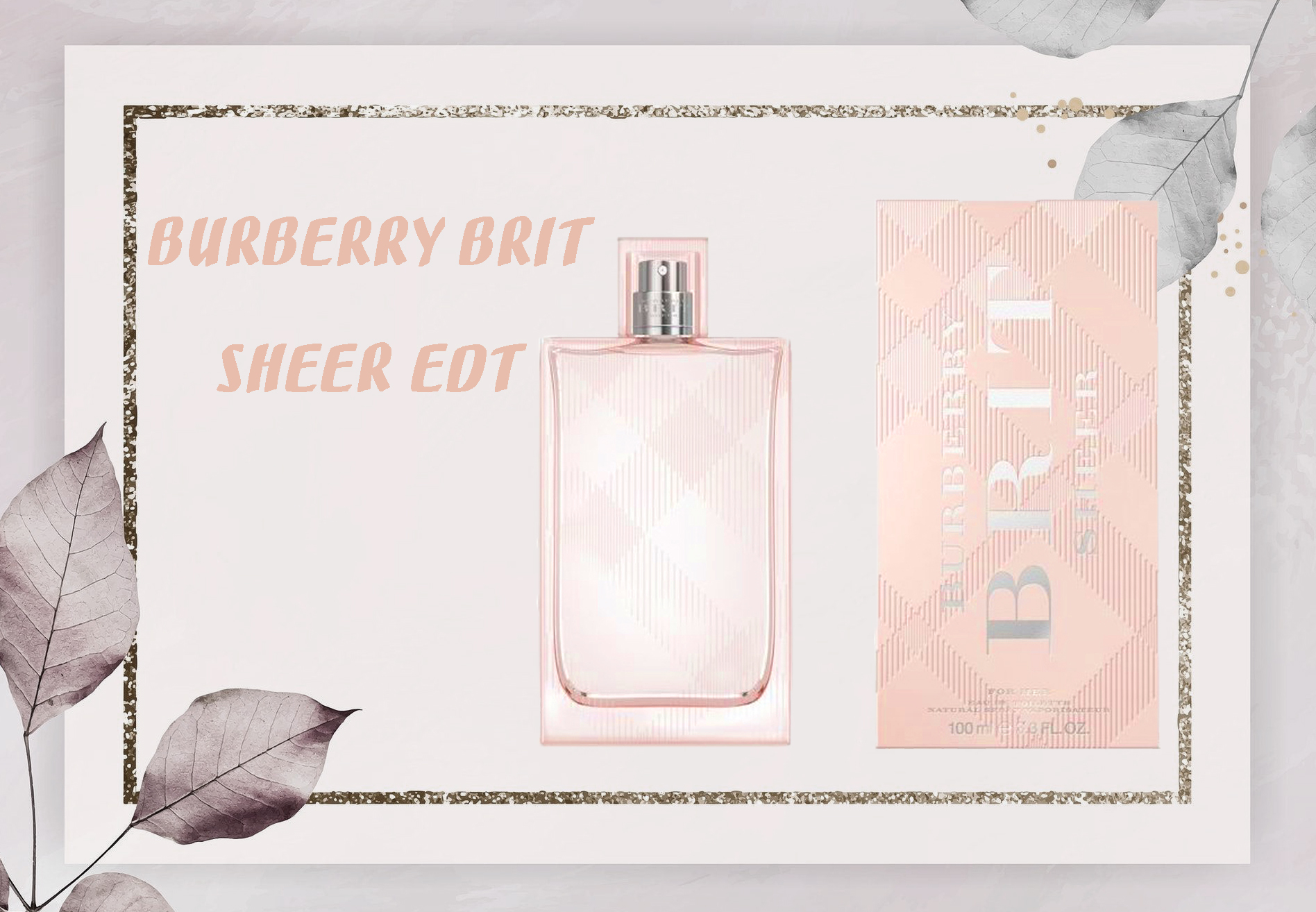 Review Nước Hoa Burberry Brit Sheer 100ml Eau De Toilette - Theperfume.vn