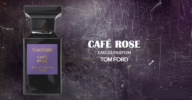 Review Nước Hoa Cafe Rose Tom Ford Eau De Parfum Thu Hút 50ml